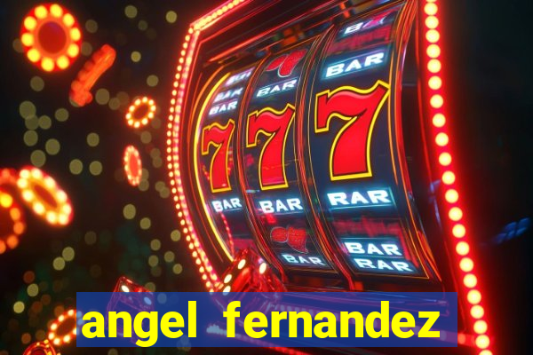 angel fernandez only fans